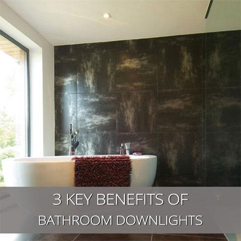 3 Key Benefits Of Recessed Bathroom Downlights