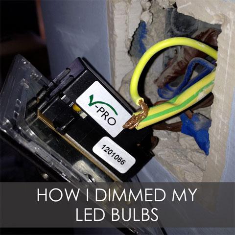 My LED Story - How I Dimmed My LED Bulbs