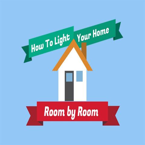 How to Light Your Home Room by Room