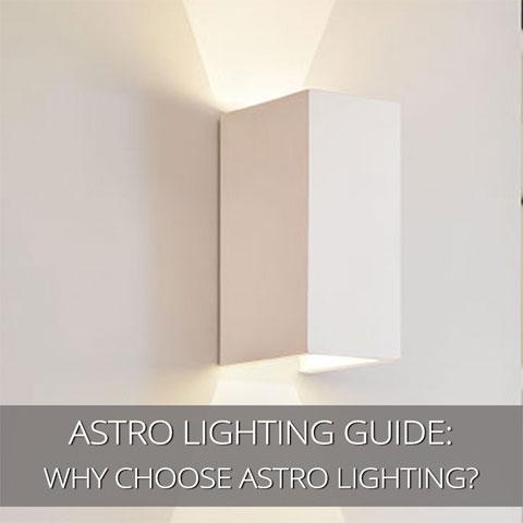 Why Choose Astro Lighting?