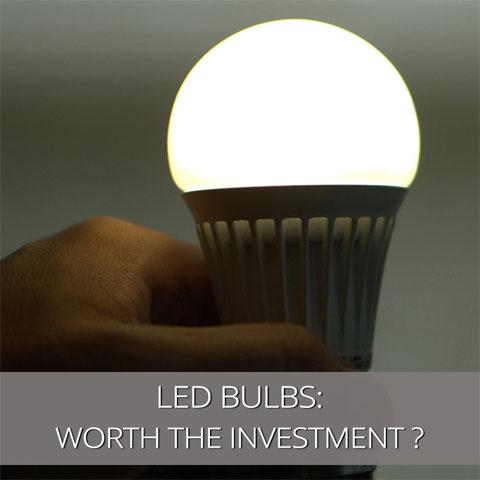 LED Bulbs: Worth the Investment?