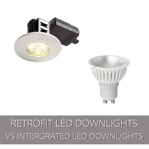 Integrated LED Downlights vs Retrofit LED Downlights