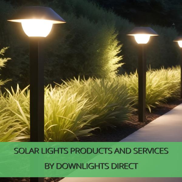 Solar Lights Products and Services by Downlights Direct