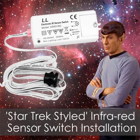 'Star Trek Styled' Infra-red Sensor Switch Installation