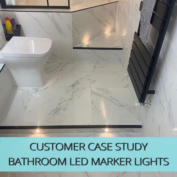 Customer Case Study - Bathroom LED Marker Lights