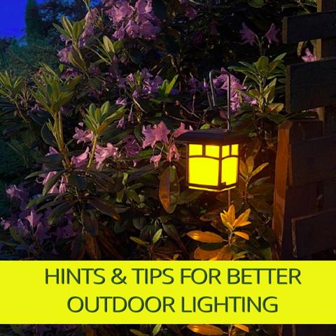 Hints and Tips for Better Lighting In Your Garden