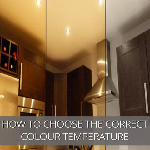 How to choose the correct colour temperature
