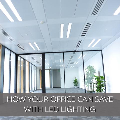 How Your Office Can Save Hundreds With LED Lighting