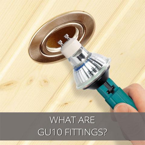 What are Gu10 Fittings?