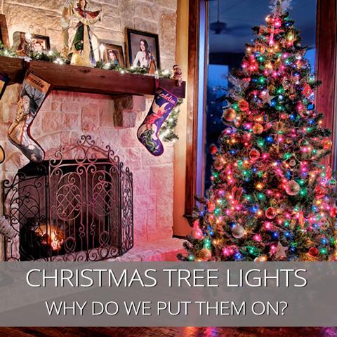 Why Do We Put Lights On Our Christmas Tree?