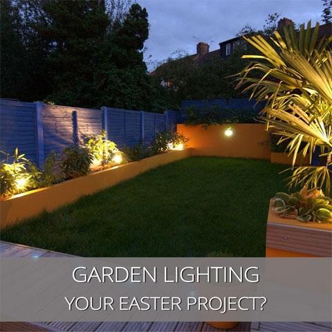 Lighting Projects In Your Garden This Easter
