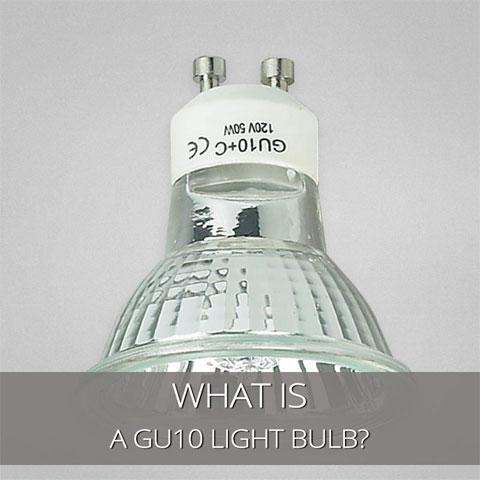 What Is A GU10 Light Bulb?