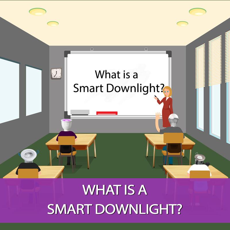 What is a Smart Downlight?